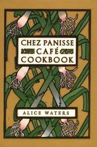 Cover of Chez Panisse Cafe Cookbook