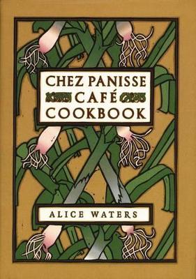 Book cover for Chez Panisse Cafe Cookbook