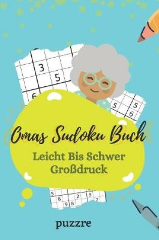 Cover of Omas Sudoku Buch Leicht Bis Schwer Großdruck