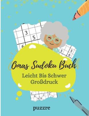 Book cover for Omas Sudoku Buch Leicht Bis Schwer Großdruck