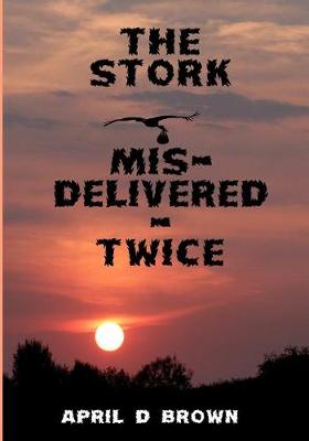 Book cover for The Stork MIS-Delivered - Twice