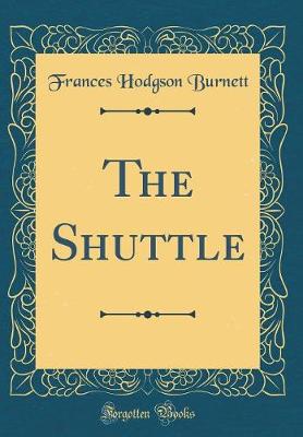Book cover for The Shuttle (Classic Reprint)