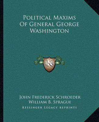 Book cover for Political Maxims of General George Washington