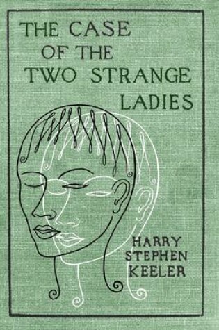 Cover of The Case of the Two Strange Ladies