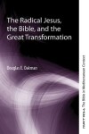 Book cover for The Radical Jesus, the Bible, and the Great Transformation