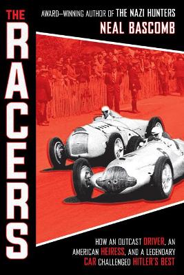 Book cover for The Racers: How an Outcast Driver, an American Heiress, and a Legendary Car Challenged Hitler's Best (Scholastic Focus)