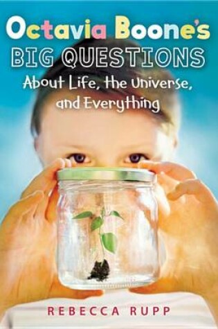 Cover of Octavia Boone's Big Questions about Life, the Universe, and Everything