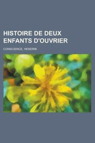 Cover of Histoire de Deux Enfants D'Ouvrier