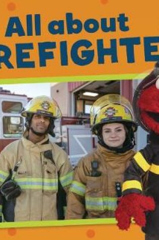 Cover of All about Firefighters