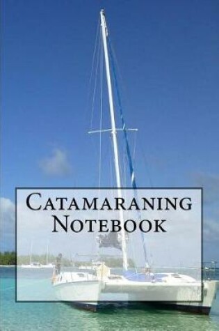 Cover of Catamaraning Notebook