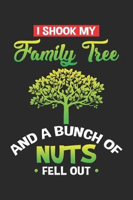 Book cover for I Shook my Family Tree and a Bunch of Nuts Fell out