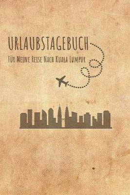 Book cover for Urlaubstagebuch Kuala Lumpur