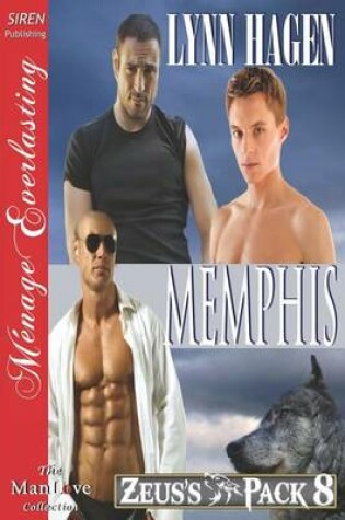 Cover of Memphis [Zeus's Pack 8] (Siren Publishing Menage Everlasting Manlove)
