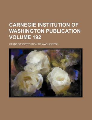 Book cover for Carnegie Institution of Washington Publication Volume 192