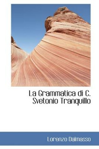 Cover of La Grammatica Di C. Svetonio Tranquillo