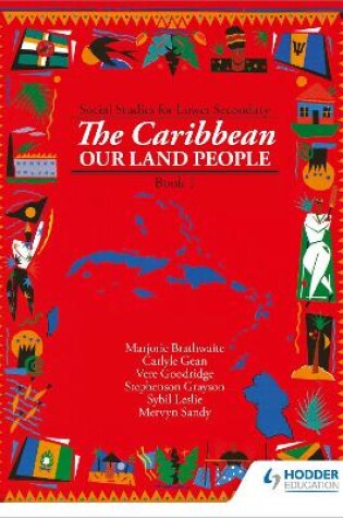 Cover of Heinemann Social Studies for Lower Secondary Book 1 - The Caribbean:  Our Land and People