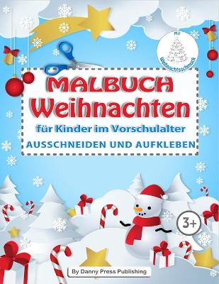 Book cover for Malbuch Weihnachten Ausschneiden und Aufkleben, für Kinder im Vorschulalter mit Weihnachtsschmuck