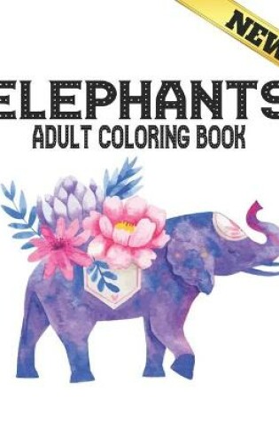 Cover of Elephants Adult Coloring Book New