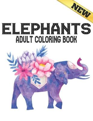 Book cover for Elephants Adult Coloring Book New