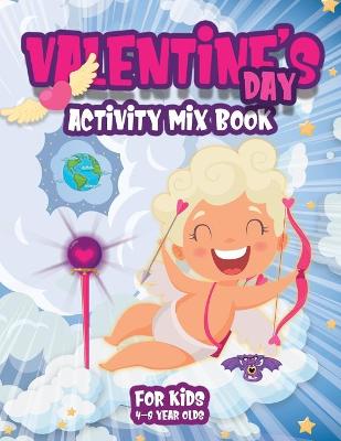 Book cover for Valentine's Day Activity Mix Book for Kids 4-8 Year Olds