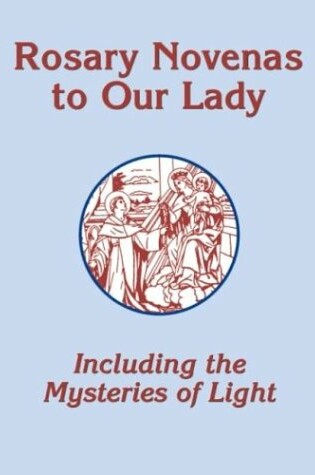 Cover of Rosary Novenas to Our Lady