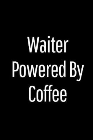 Cover of Waiter Powered by Coffee