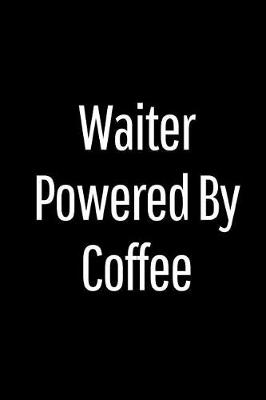 Book cover for Waiter Powered by Coffee