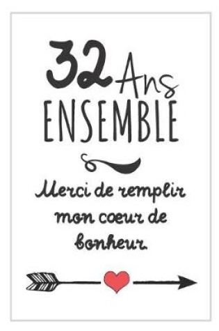 Cover of 32 Ans Ensemble, Carnet De Notes