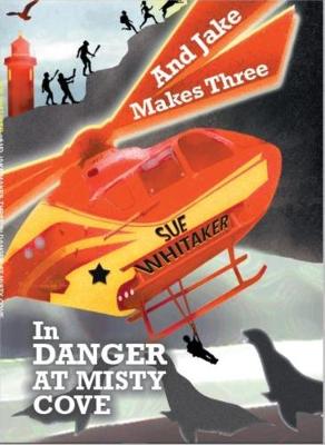 Book cover for And Jake Makes Three in Danger at Misty Cove