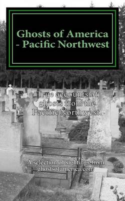 Book cover for Ghosts of America - Pacific Northwest