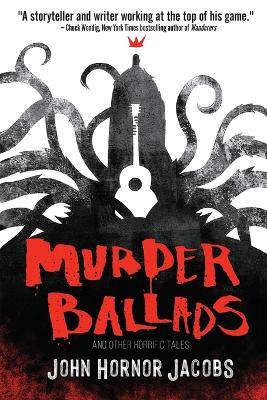 Book cover for Murder Ballads and Other Horrific Tales