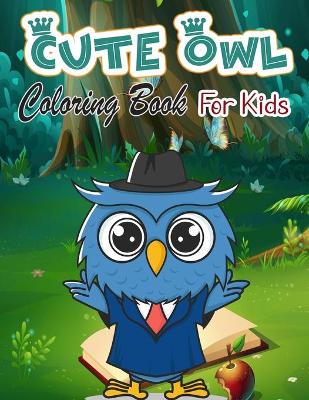 Book cover for Cute Owl Coloring Book for Kids