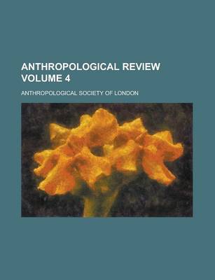 Book cover for Anthropological Review Volume 4