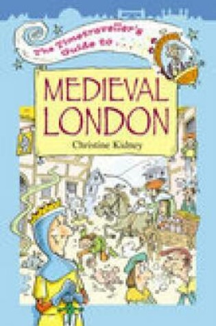 Cover of The Timetraveller's Guide to Medieval London