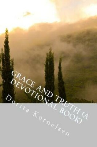 Cover of Grace and Truth (A Devotional Book)