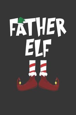 Book cover for Father Elf Notebook