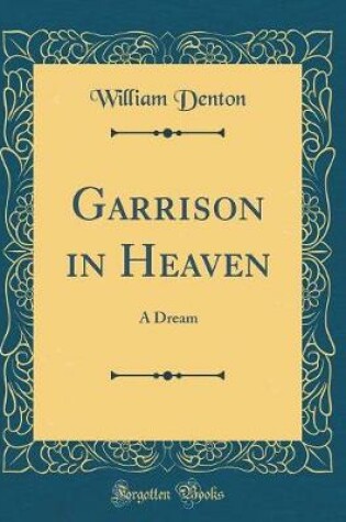 Cover of Garrison in Heaven: A Dream (Classic Reprint)