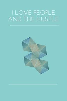 Book cover for I love people and the hustle