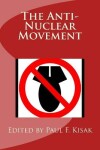 Book cover for The Anti-Nuclear Movement