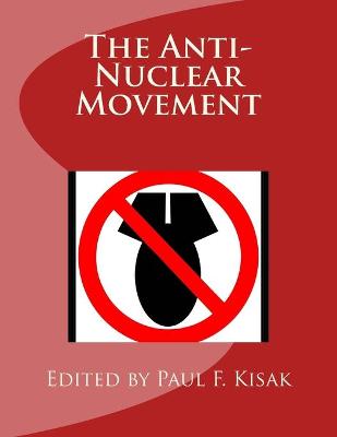 Cover of The Anti-Nuclear Movement