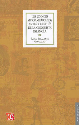 Cover of Los Codices Mesoamericanos Antes y Despues de la Conquista Espanola