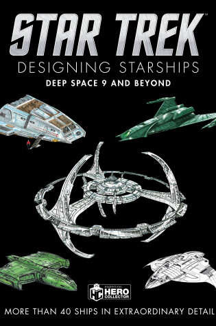 Cover of Star Trek Designing Starships: Deep Space Nine and Beyond