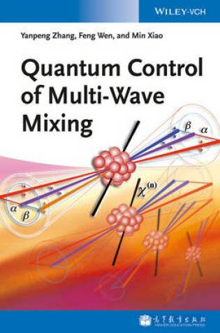 Cover of Quantum Control of Multi–Wave Mixing