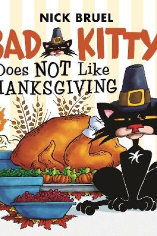 Cover of Bad Kitty Does Not Like Thanksgiving