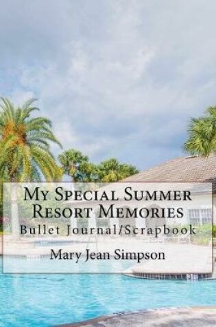 Cover of My Special Summer Resort Memories