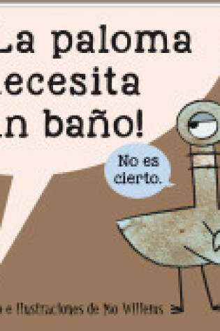 Cover of La Paloma Necesita un Bano!