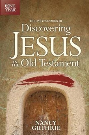 Cover of One Year Book Of Discovering Jesus In The Old Testament, The