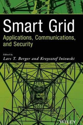 Cover of Smart Grid Applications, Communications, and Security