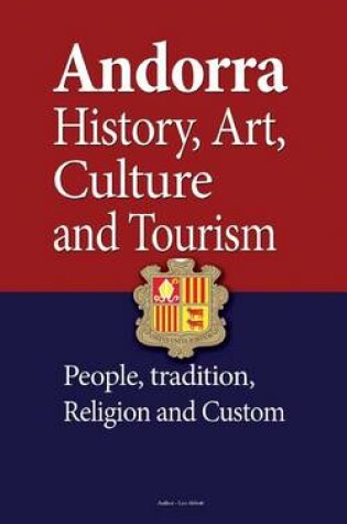 Cover of Andorra History, Art, Culture and Tourism