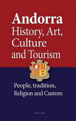 Book cover for Andorra History, Art, Culture and Tourism